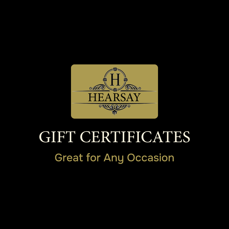 Hearsay Gift Certificates - great for any occasion